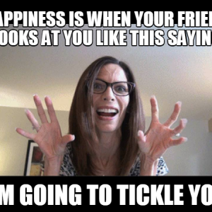 tickle you