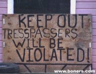 Tresspassers will be violated.jpg