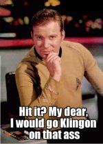 I'd Hit it - Captian Kirk.jpg