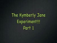 Kymberly Jane Experiment pt1.gif