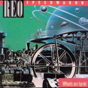 REO Speedwagon Wheels Are Turning