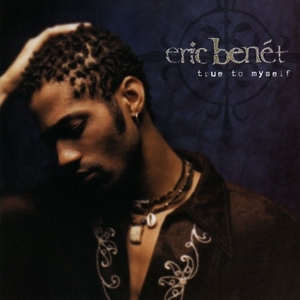 True_to_Myself_Eric_Benet.jpg