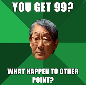 high-expectations-asian-father-you-get-99-what-happen-to-other-point1.jpg